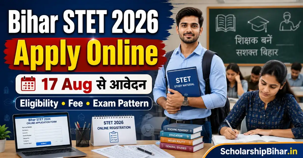 Bihar STET 2026 Apply Online: आवेदन शुरू, 31 अगस्त तक भरें फॉर्म, Exam Date, Eligibility, Syllabus और पूरी जानकारी